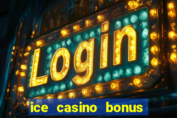 ice casino bonus 25 euro